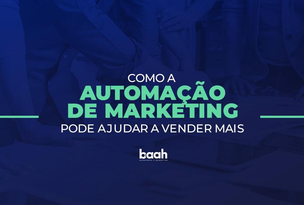 Como a automação de marketing pode ajudar a vender mais