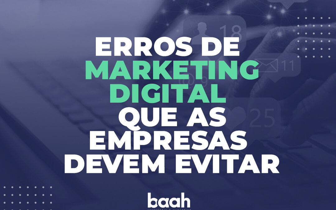 Erros de marketing digital que as empresas devem evitar